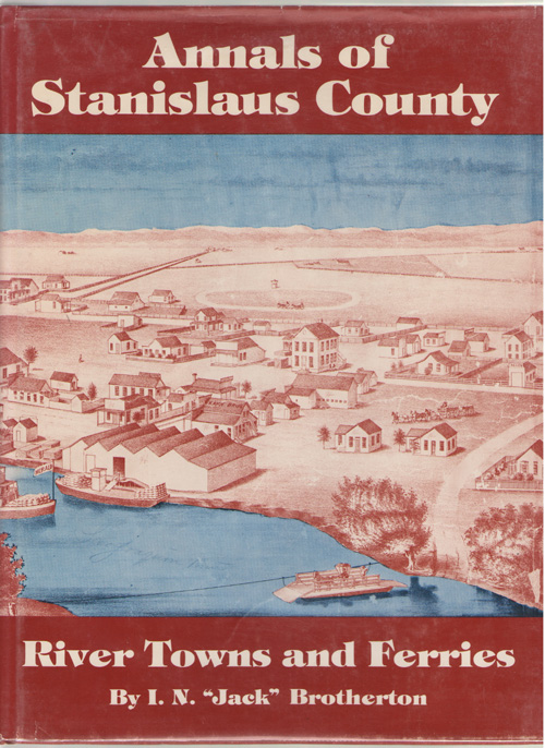 Image for The Annals Of Stanislaus County River Towns and Ferries