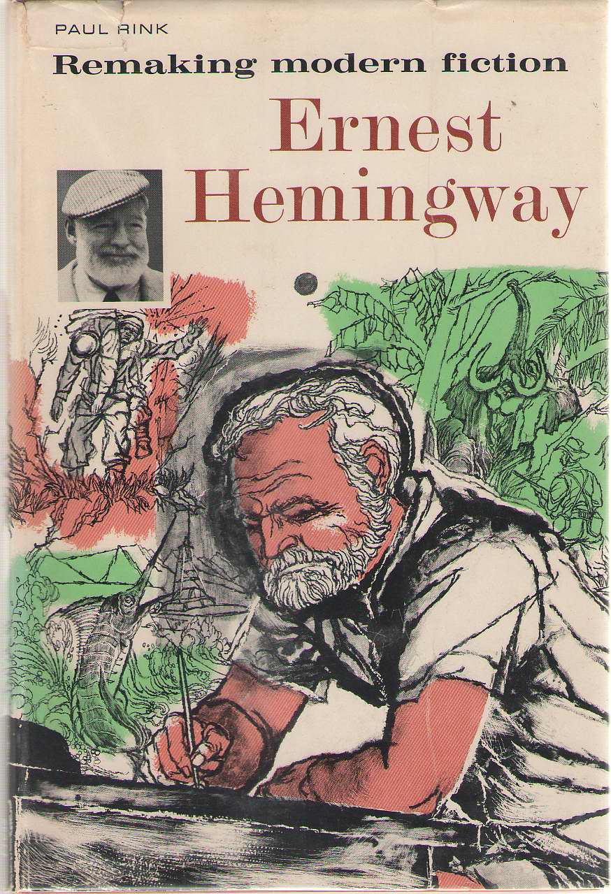 Image for Remaking Modern Fiction Ernest Hemingway