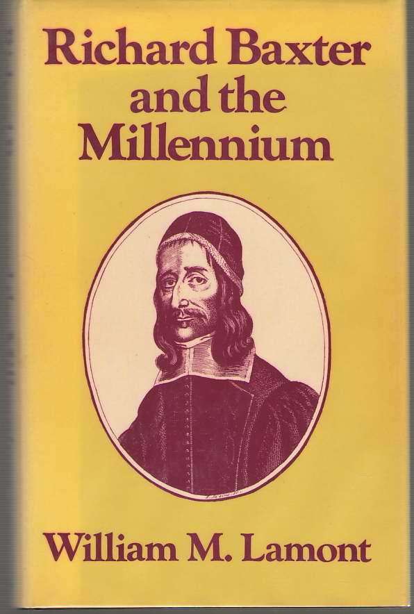 Image for Richard Baxter and the Millennium Protestant Imperialism and the English Revolution