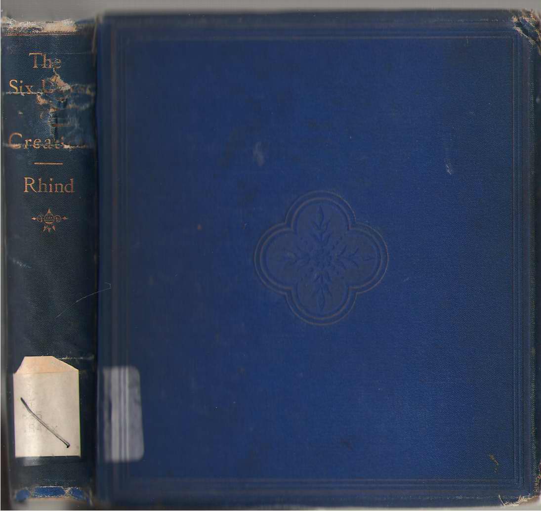 Image for The Six Days of Creation A Series of Familiar Letters from a Father to his Children, Describing the Natural History of Each Day's Mercies, with Particular Reference to the Illustration of Scriptural Truth