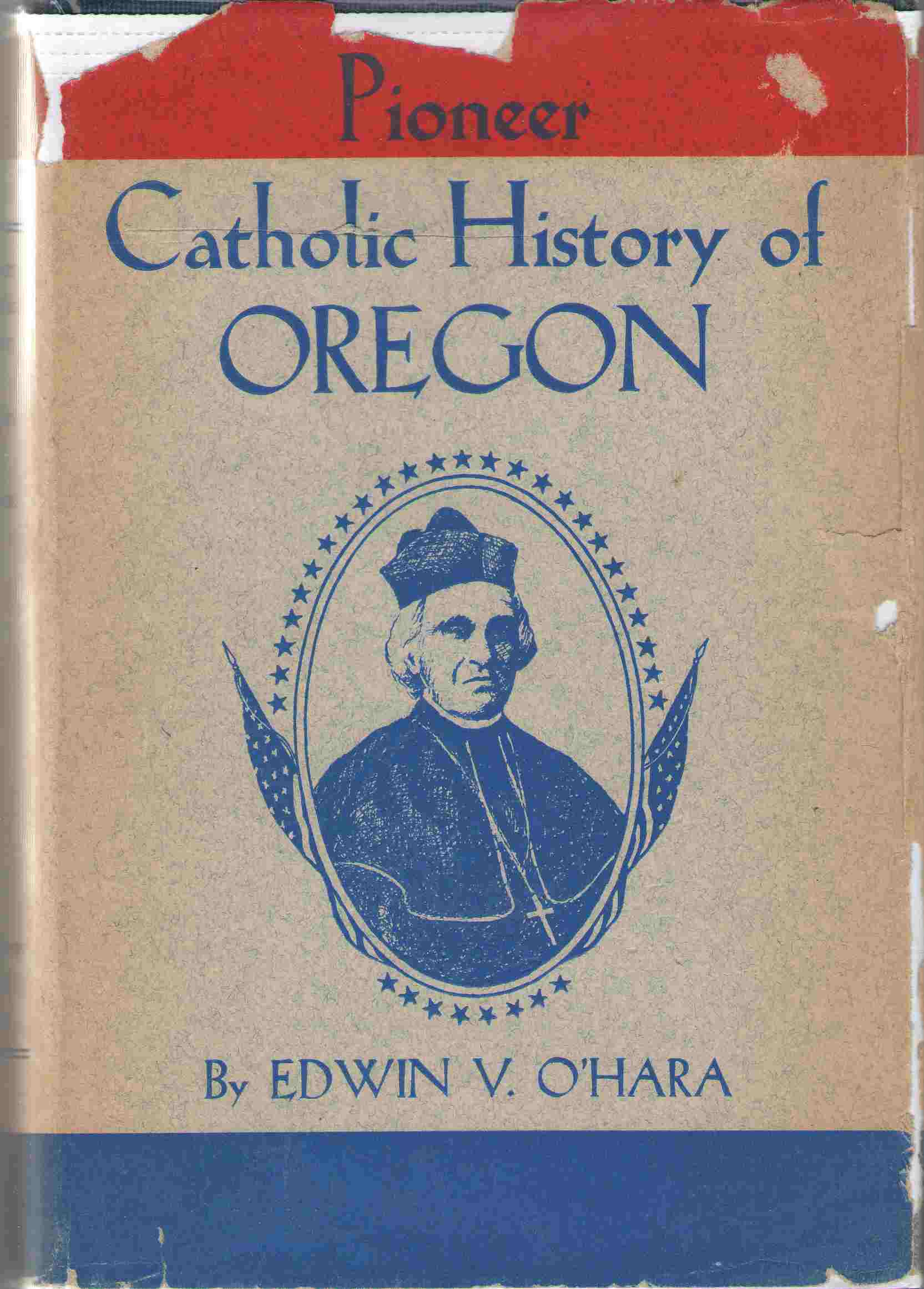 Image for Pioneer Catholic History Of Oregon