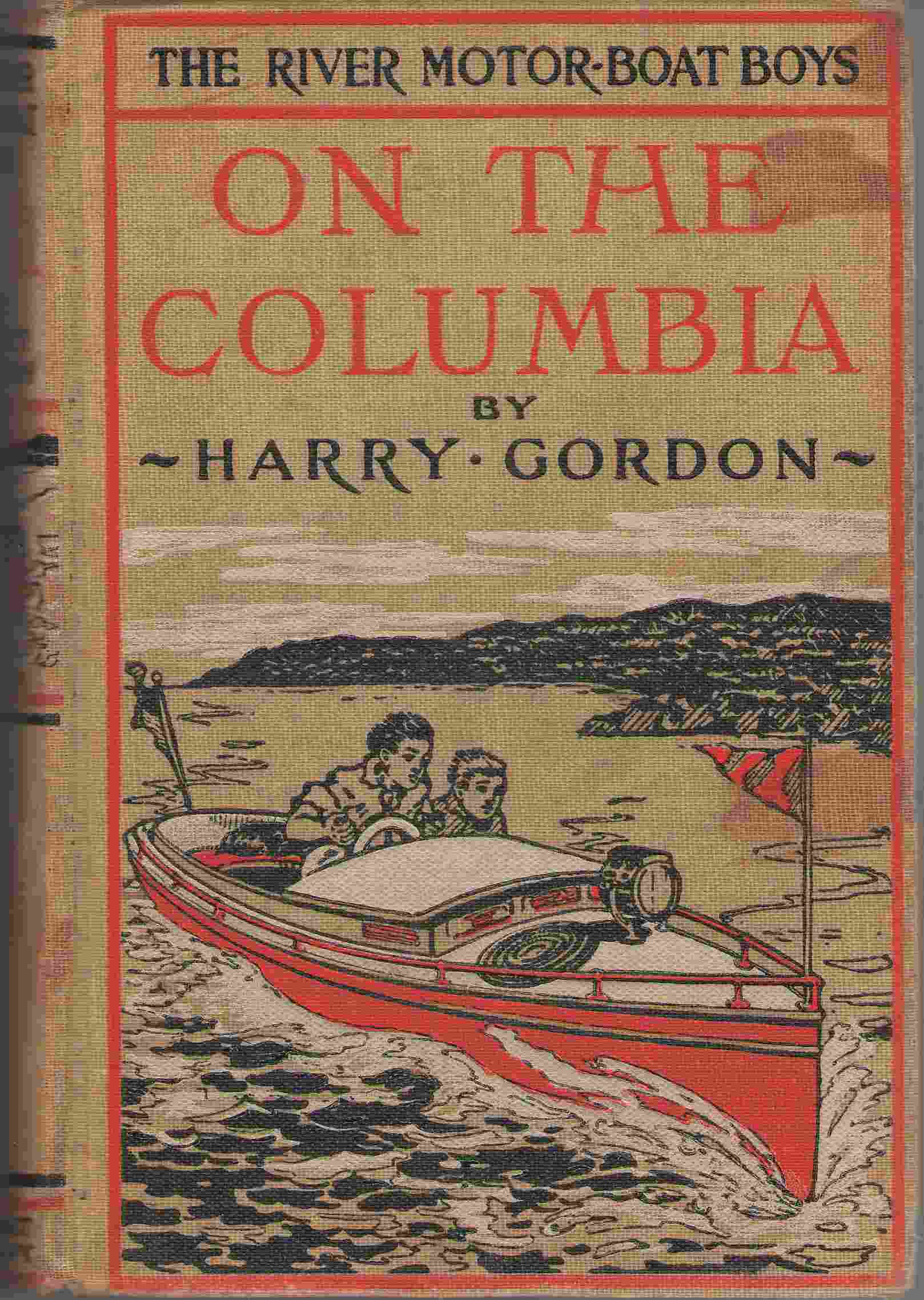 Image for The River Motor Boat Boys On The Columbia , Or, the Confession of a Photograph