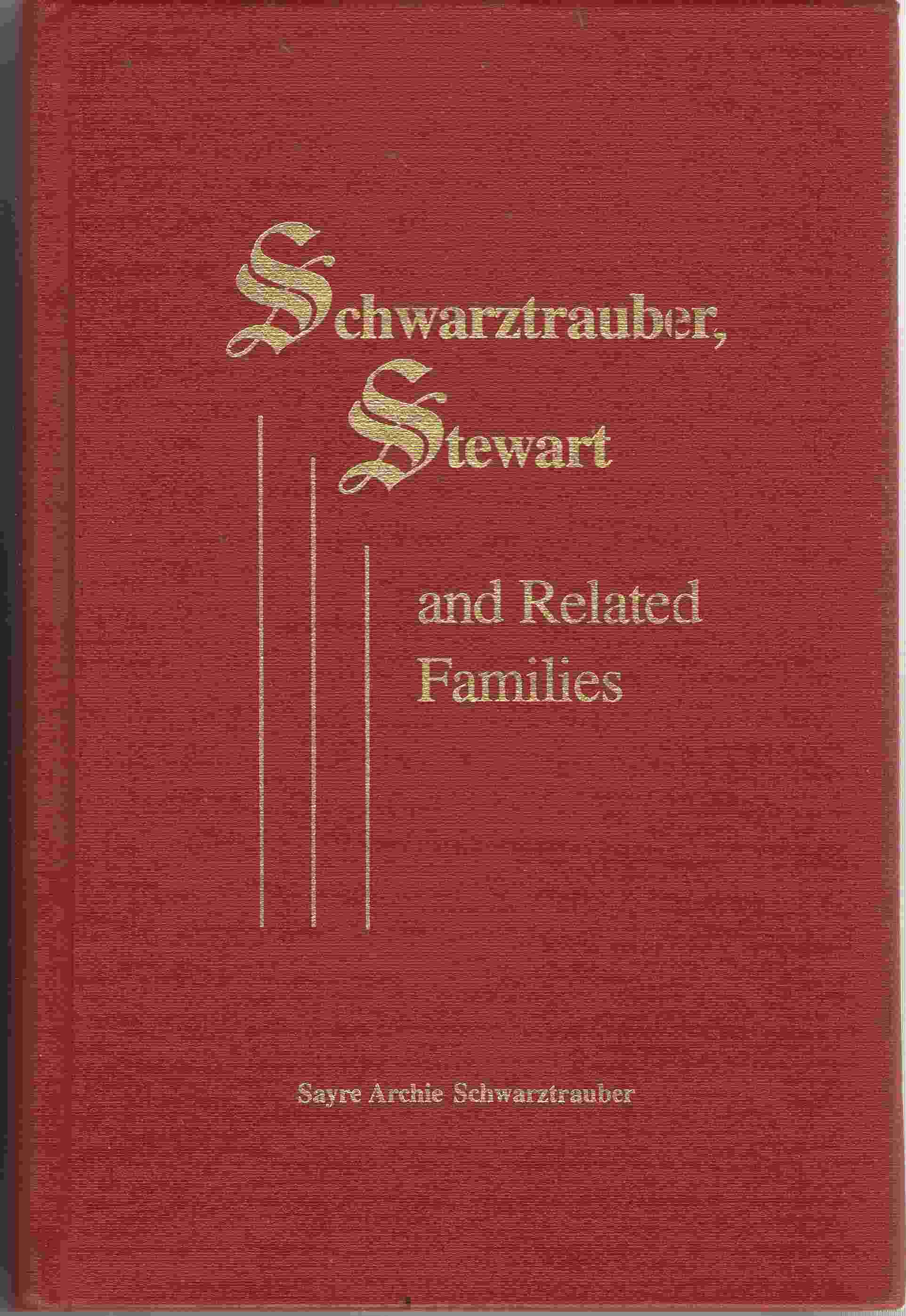 Image for Schwarztrauber, Stewart, and Related Families