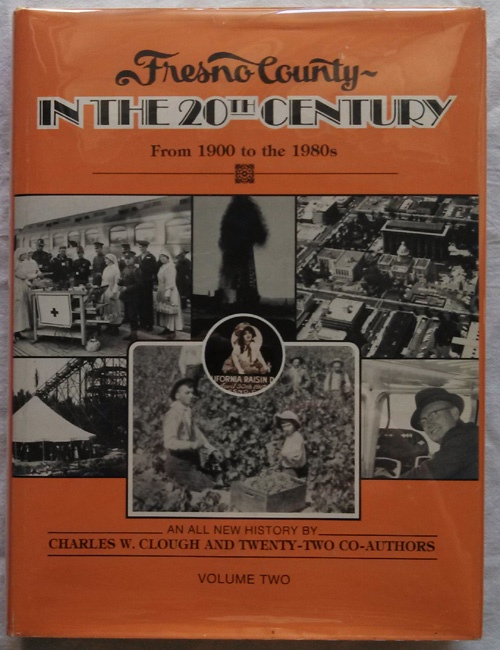 Image for Fresno County In The 20th Century From 1900 To The 1980's An all New History Volume Two
