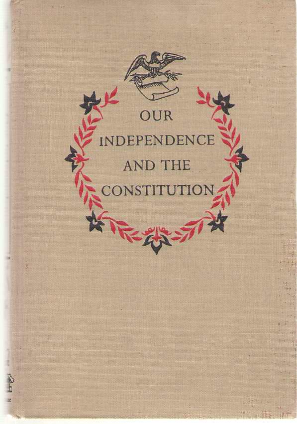 Image for Our Independence And The Constitution