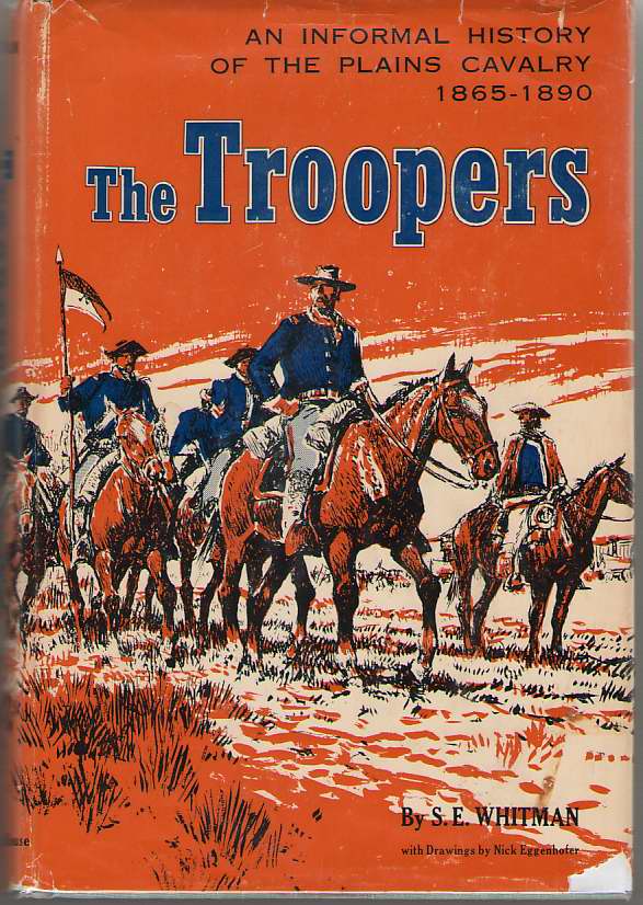Image for The Troopers An Informal History of the Plains Cavalry, 1865-1890