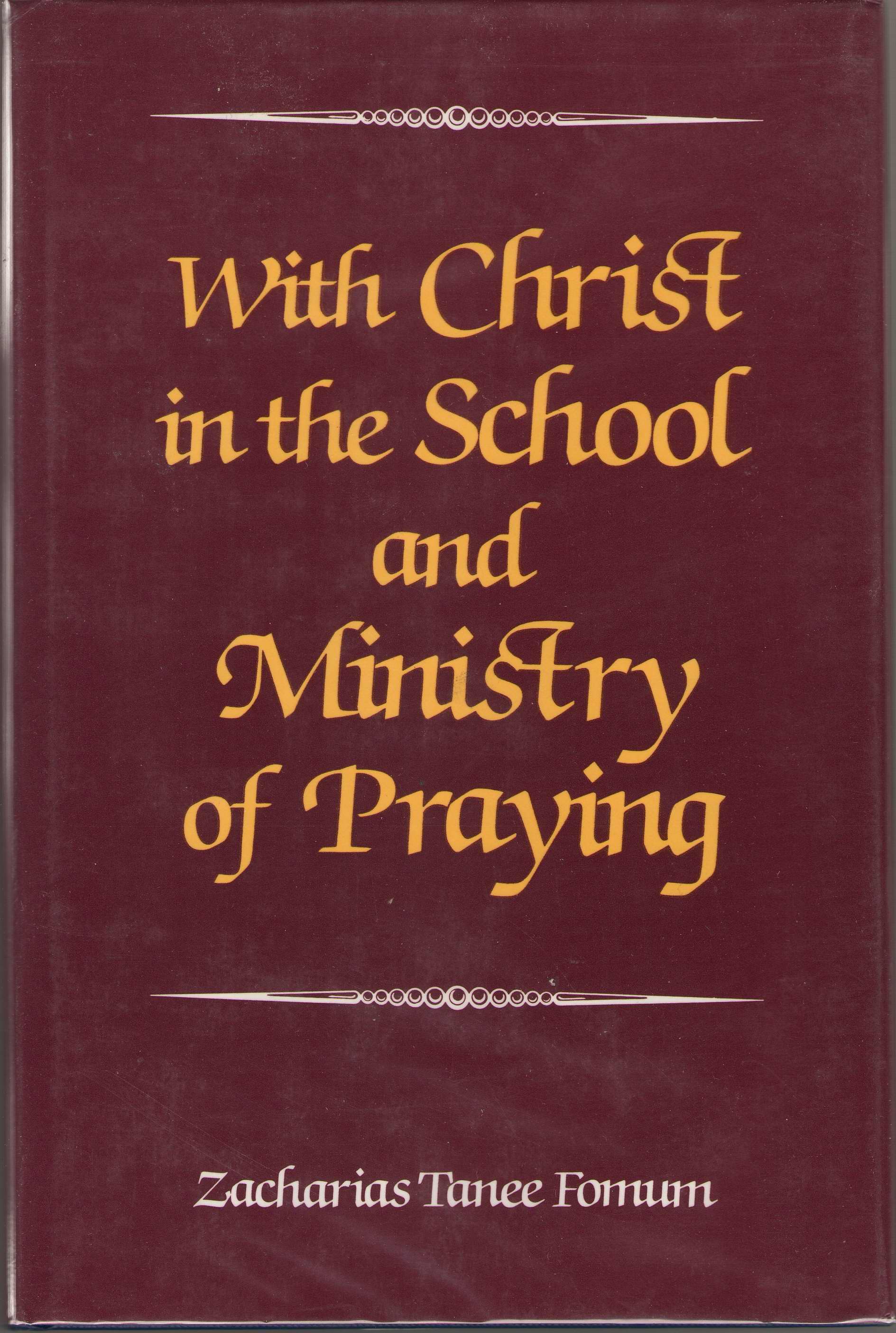 Image for With Christ in the School & the Ministry of Praying