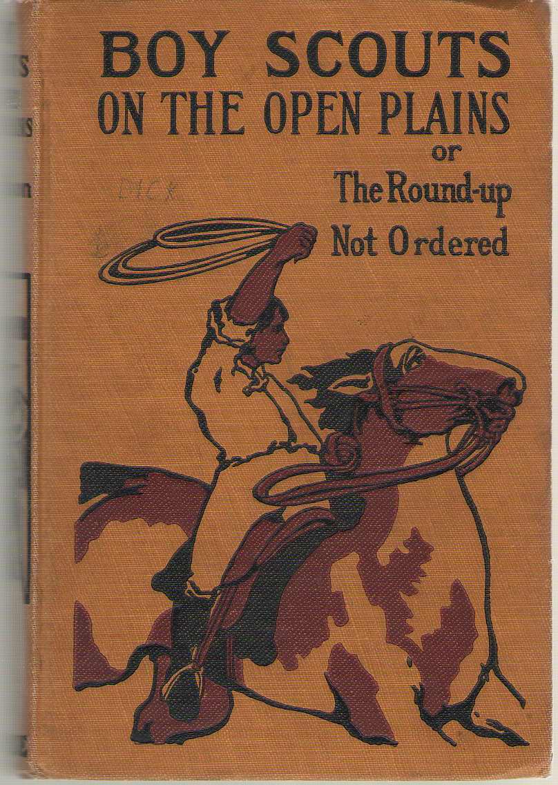Image for Boy Scouts On The Open Plains Or, the Round-Up Not Ordered