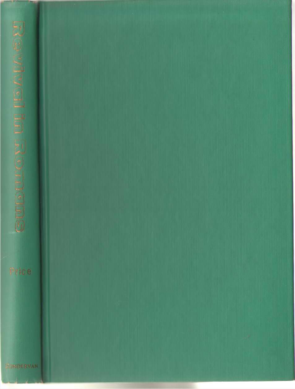 Image for Revival In Romans An Exposition of the Epistle to the Romans, Chapters 1 through 8, with Emphasis on its Evangelistic Thrust