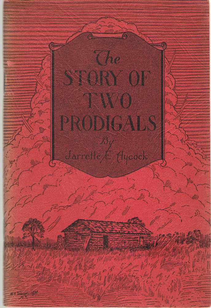 Image for The Story Of Two Prodigals One Ancient, One Modern - a True Story