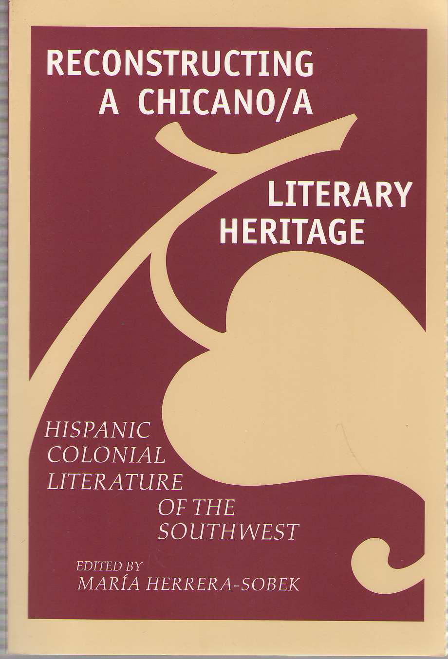 Image for Reconstructing A Chicano/a Literary Heritage Hispanic Colonial Literature of the Southwest