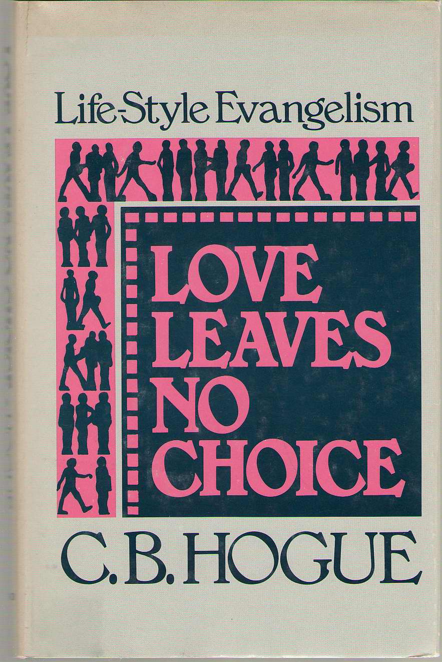 Image for Love Leaves No Choice Life-Style Evangelism