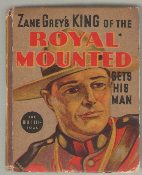 Image for Zane Grey's King Of The Royal Mounted Gets His Man