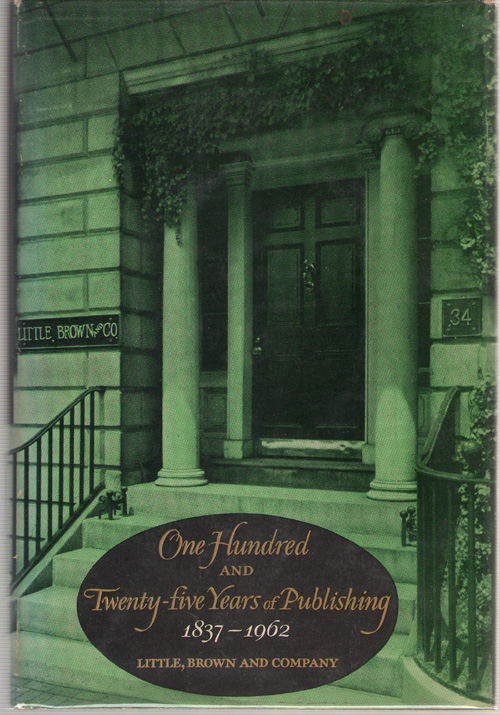 Image for One Hundred And Twenty-five Years Of Publishing 1837-1962 Little, Brown and Company