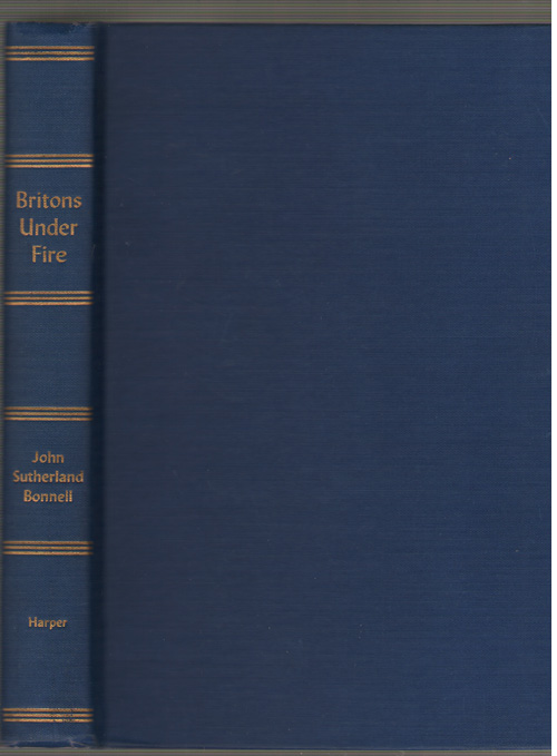 Image for Britons Under Fire A Vivid First-Hand Account of What's Happening in England by the Minister of the Fifth Avenue Presbyterian Church