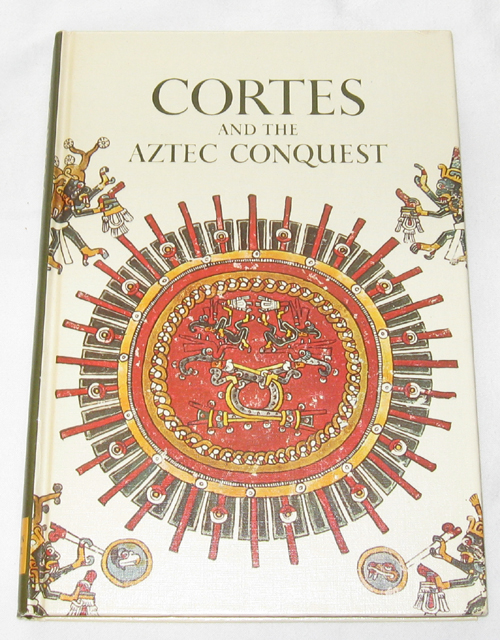 Cortes And The Aztec Conquest Image for Cortes And The Aztec Conquest