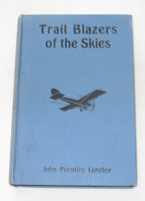 Trail Blazers Of The Skies Or Across to Paris, and Back Image for Trail Blazers Of The Skies Or Across to Paris, and Back