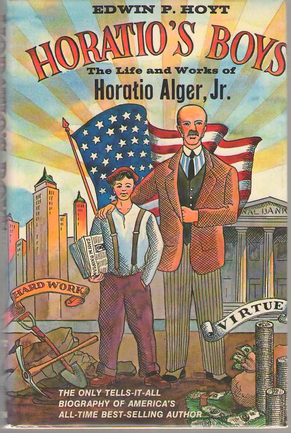 Image for Horatio's Boys The Life and Works of Horatio Alger, Jr.