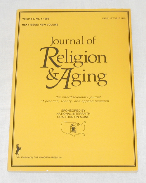 Image for Journal Of Religion & Aging: The Interdisciplinary Journal Of Practice, Theory, And Applied Research Volume 5, No. 4 1989