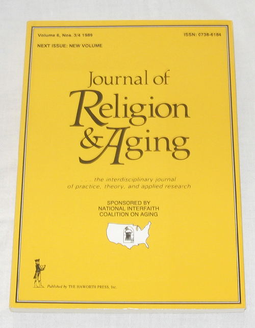 Image for Journal Of Religion & Aging: The Interdisciplinary Journal Of Practice, Theory, And Applied Research Volume 6, No. 3/4 1989
