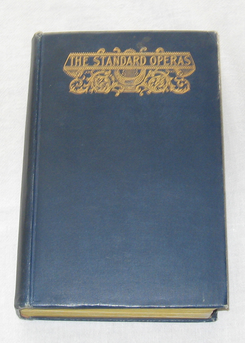 Image for The Standard Operas Their Plots, Their Music, Their Composers