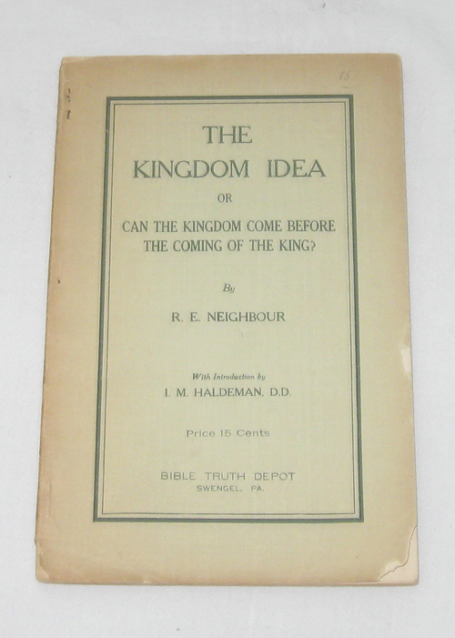 Image for The Kingdom Idea Or Can the Kingdom Come before the Coming of the King