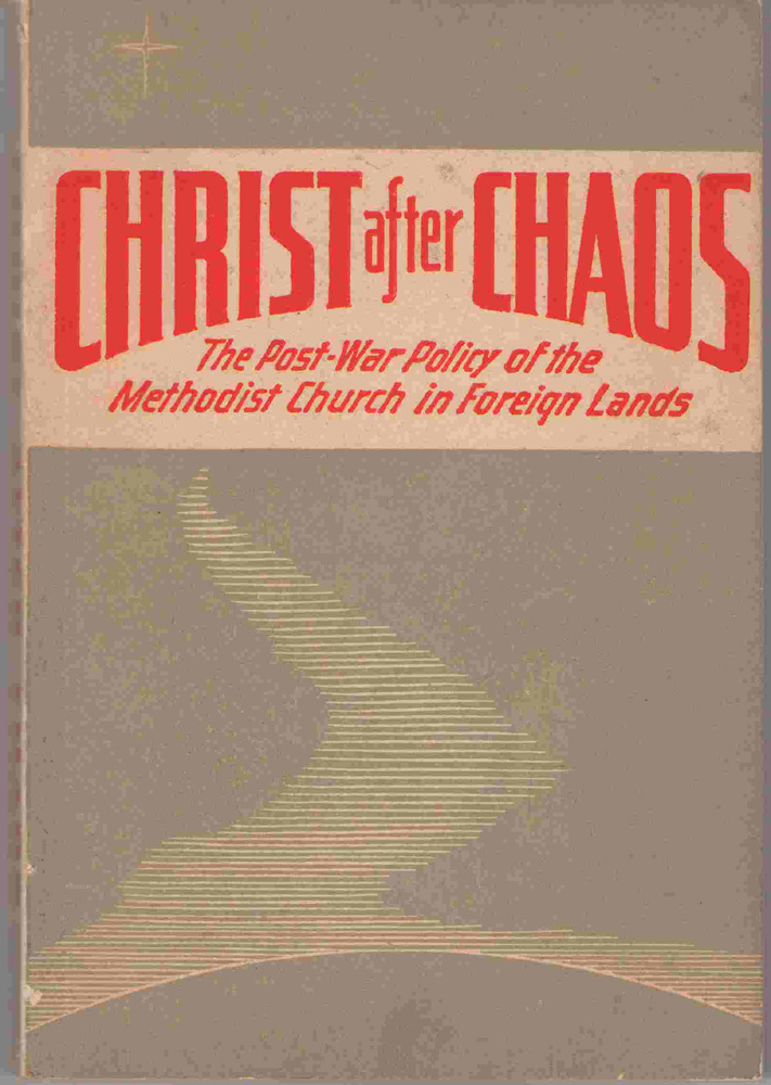 Image for Christ After Chaos The Postwar Policy of the Methodist Church in Foreign Lands