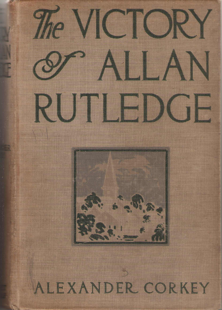 Image for The Victory Of Allan Rutledge A Tale of the Middle West