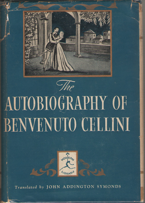 Image for The Autobiogrpahy Of Benvenuto Cellini