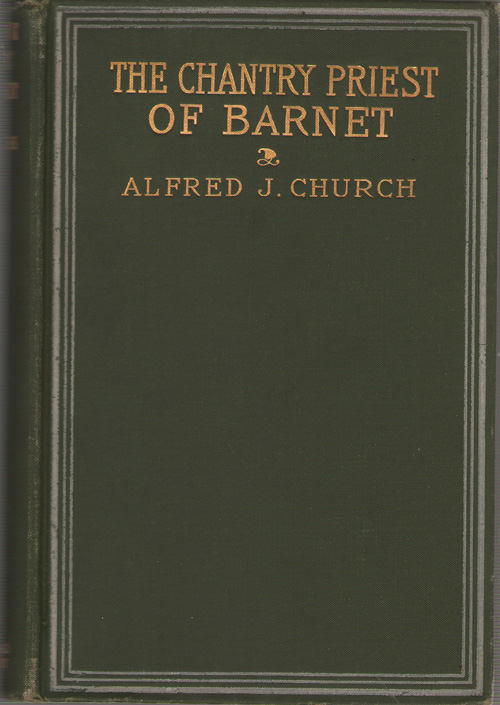 Image for The Chantry Priest Of Barnet A Tale of the Two Roses