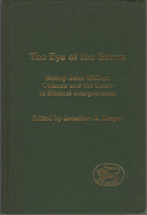 Image for The Eye of the Storm Bishop John William Colenso and the Crisis of Biblical Inspiration