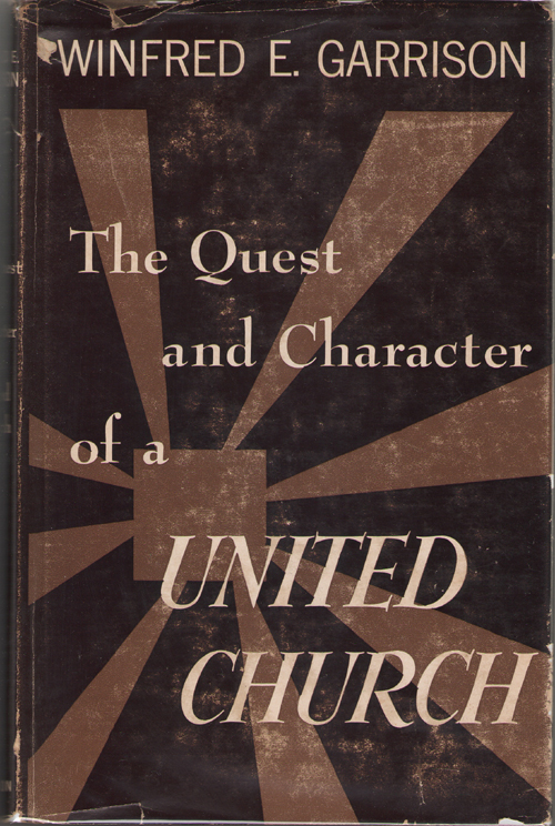 Image for The Quest And Character Of A United Church