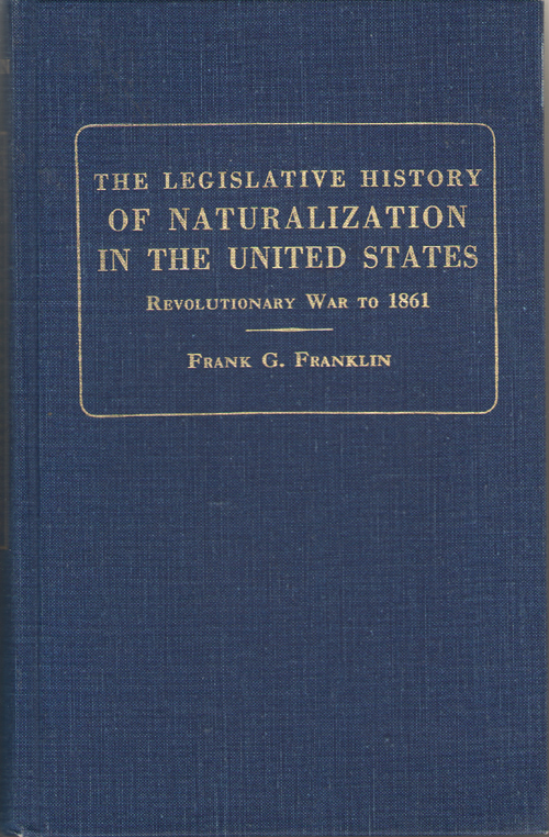 Image for Legislative History of Naturalization in the United States