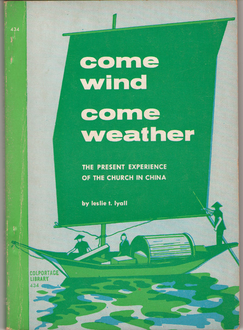 Image for Come Wind Come Weather The Present Experience of the Church in China