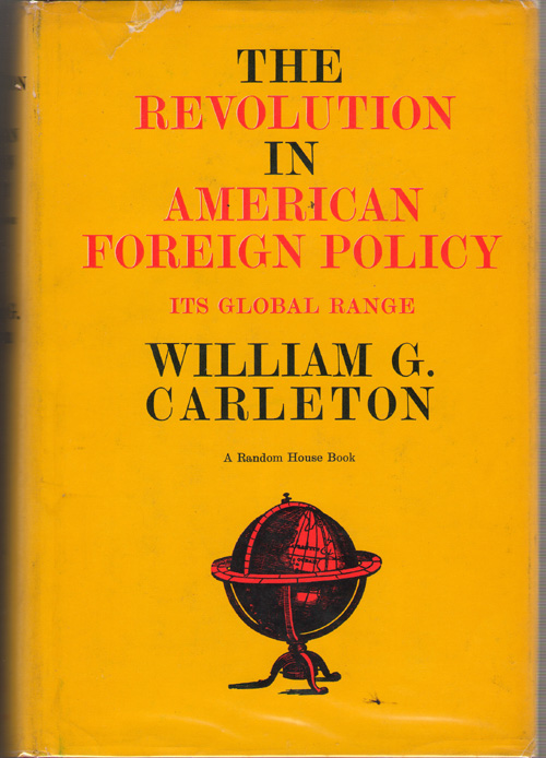 Image for The Revolution In American Foreign Policy Its Global Range