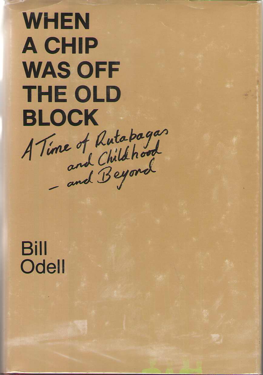 Image for When A Chip Was Off The Old Block A Time of Rutabagas and Childhood and Beyond