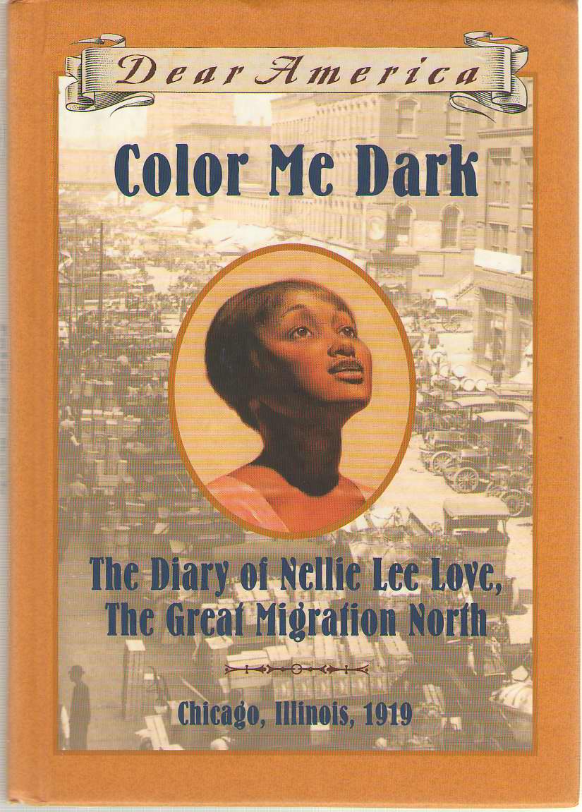 Image for Color Me Dark The Diary of Nellie Lee Love, the Great Migration North