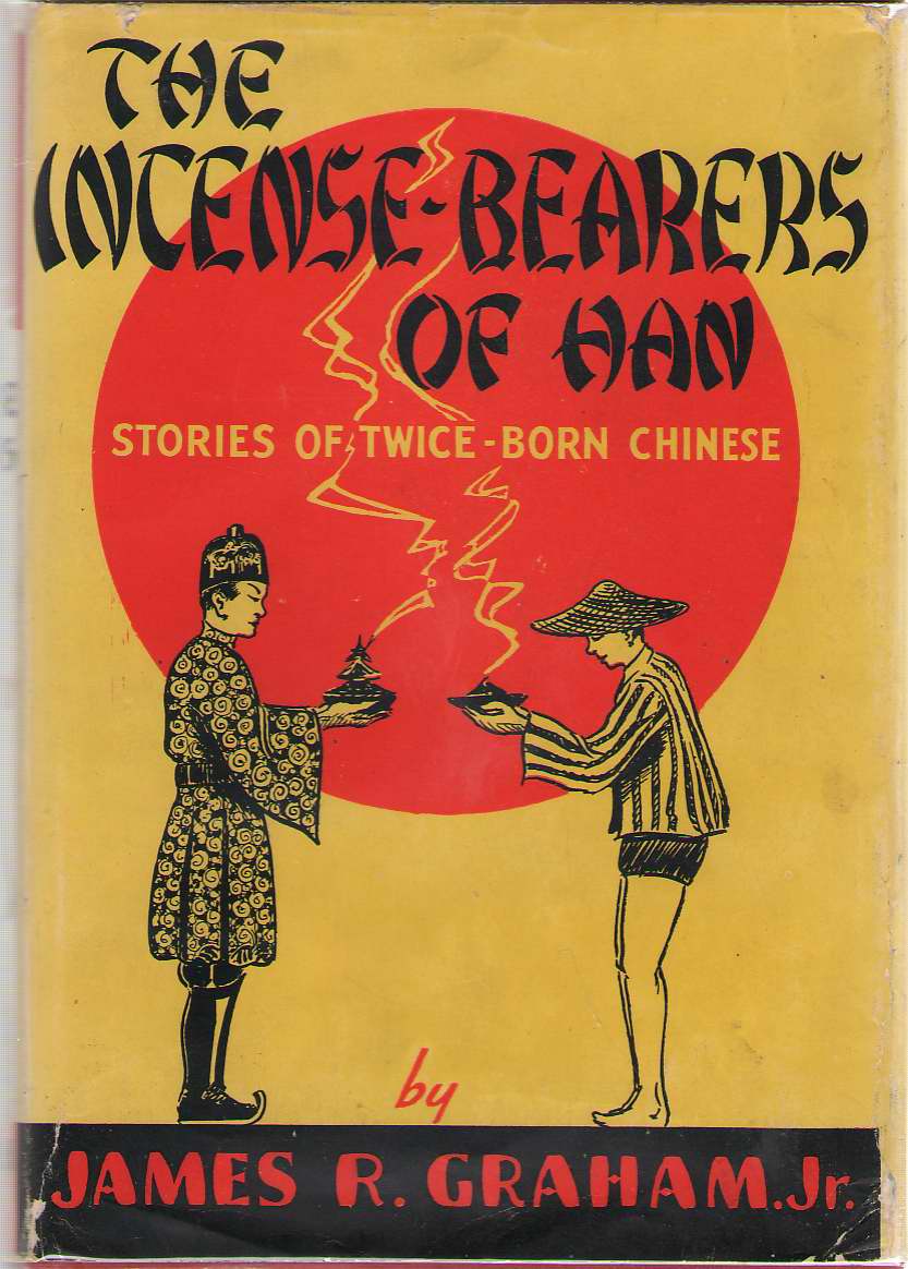 Image for The Incense Bearers Of Han Stories of Twice - Born Chinese