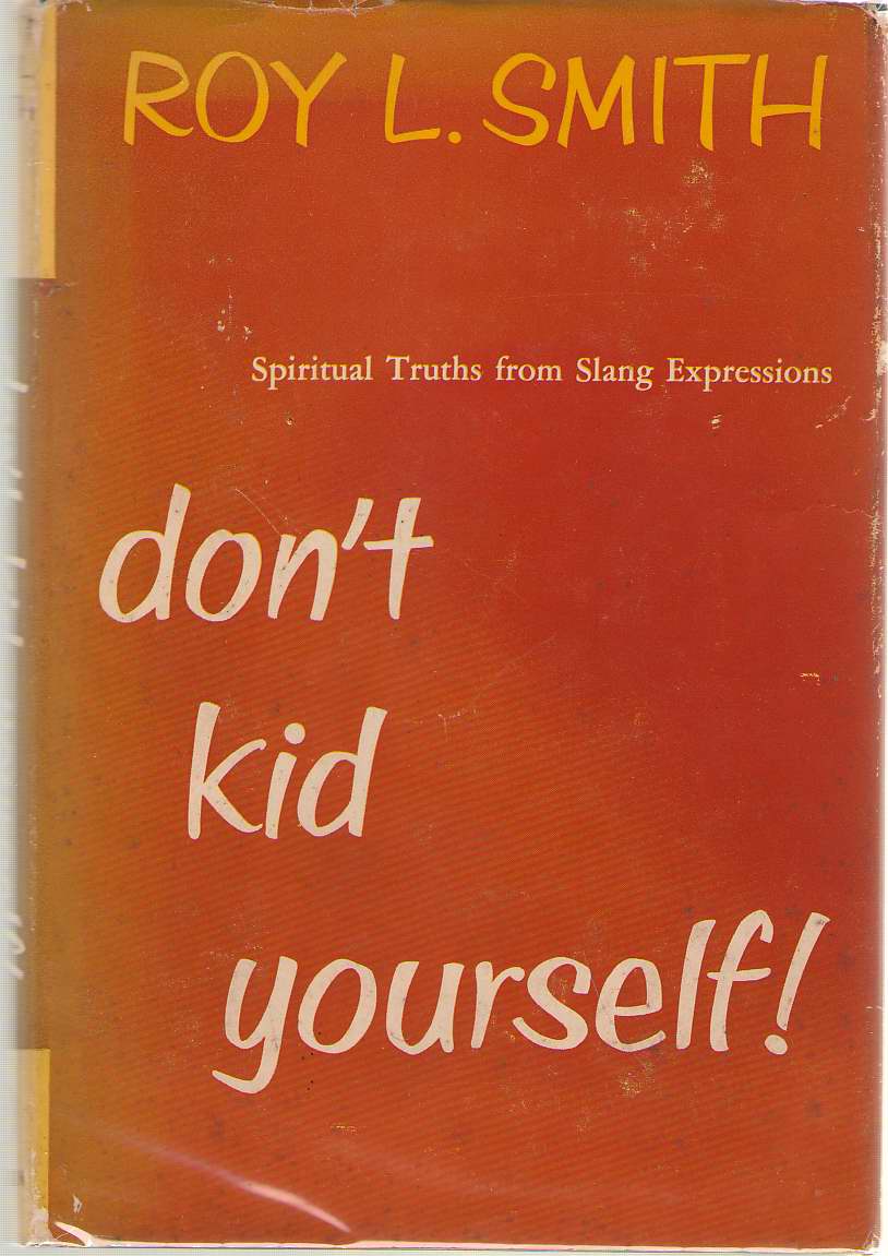 Image for Don't Kid Yourself! Spiritual Truths from Slang Expressions