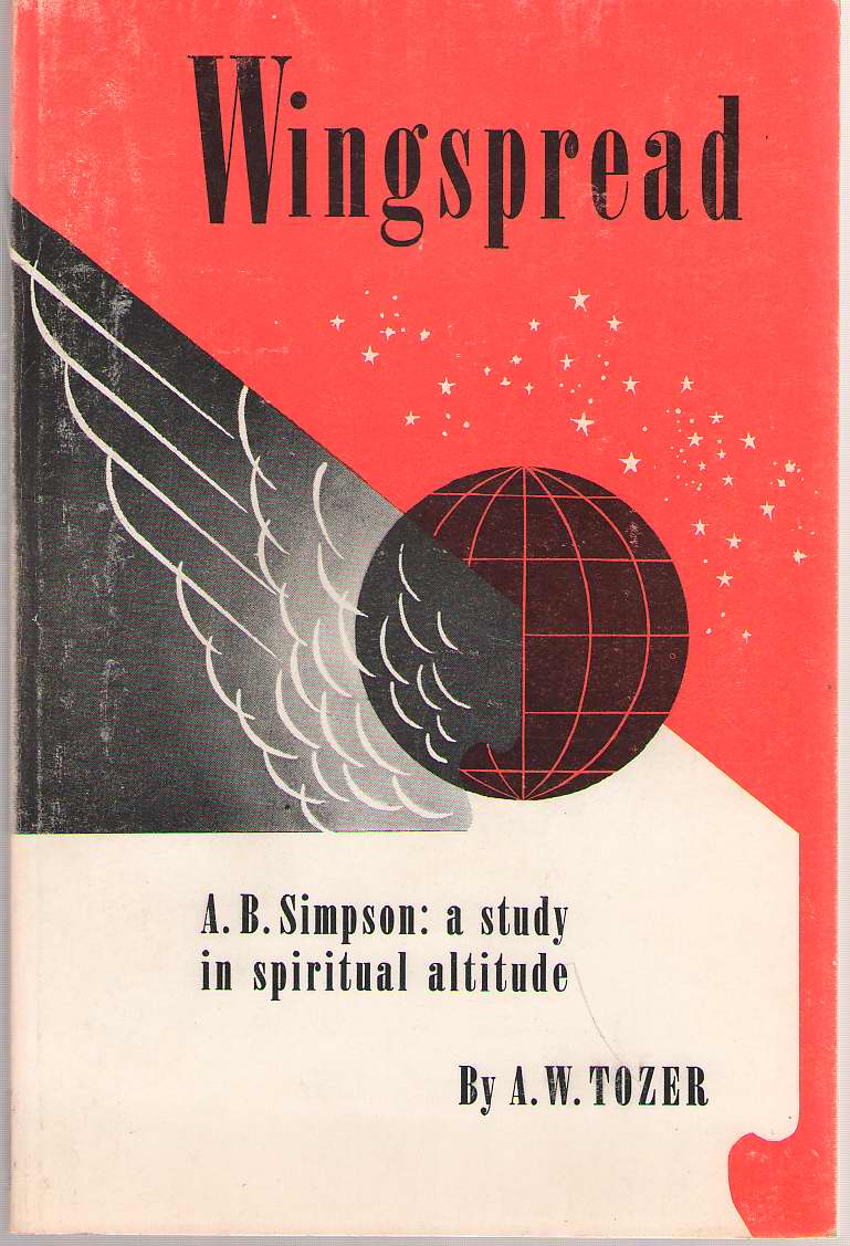 Image for Wingspread A. B. Simpson: a Study in Spiritual Altitude