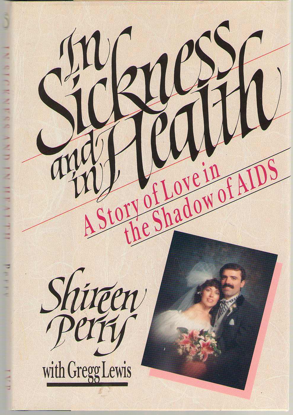 Image for In Sickness And In Health A Story of Love in the Shadow of Aids