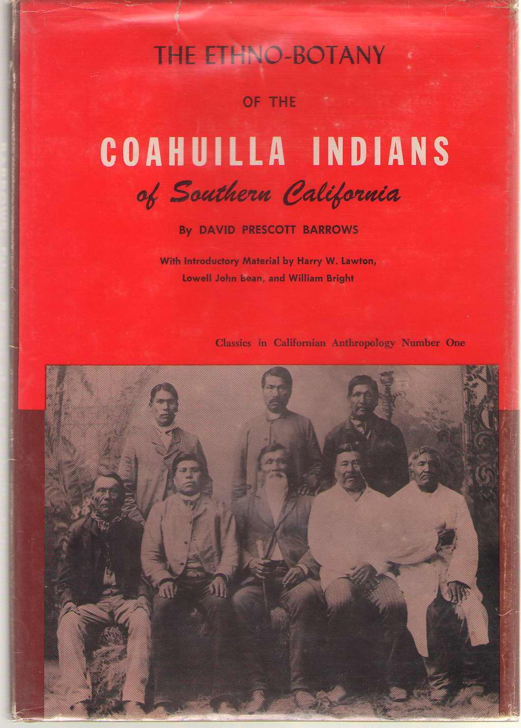 Image for The Ethno-botany Of The Coahuilla Indians Of Southern California Includes a Cahuilla Bibliography