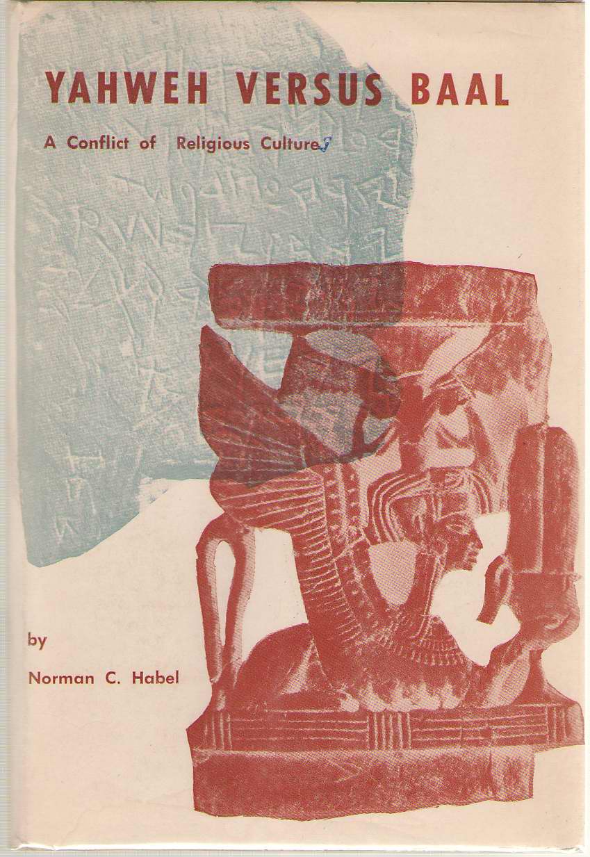 Image for Yahweh Versus Baal A Conflict of Religious Cultures : a Study in the Relevance of Ugaritic Materials for the Early Faith of Israel
