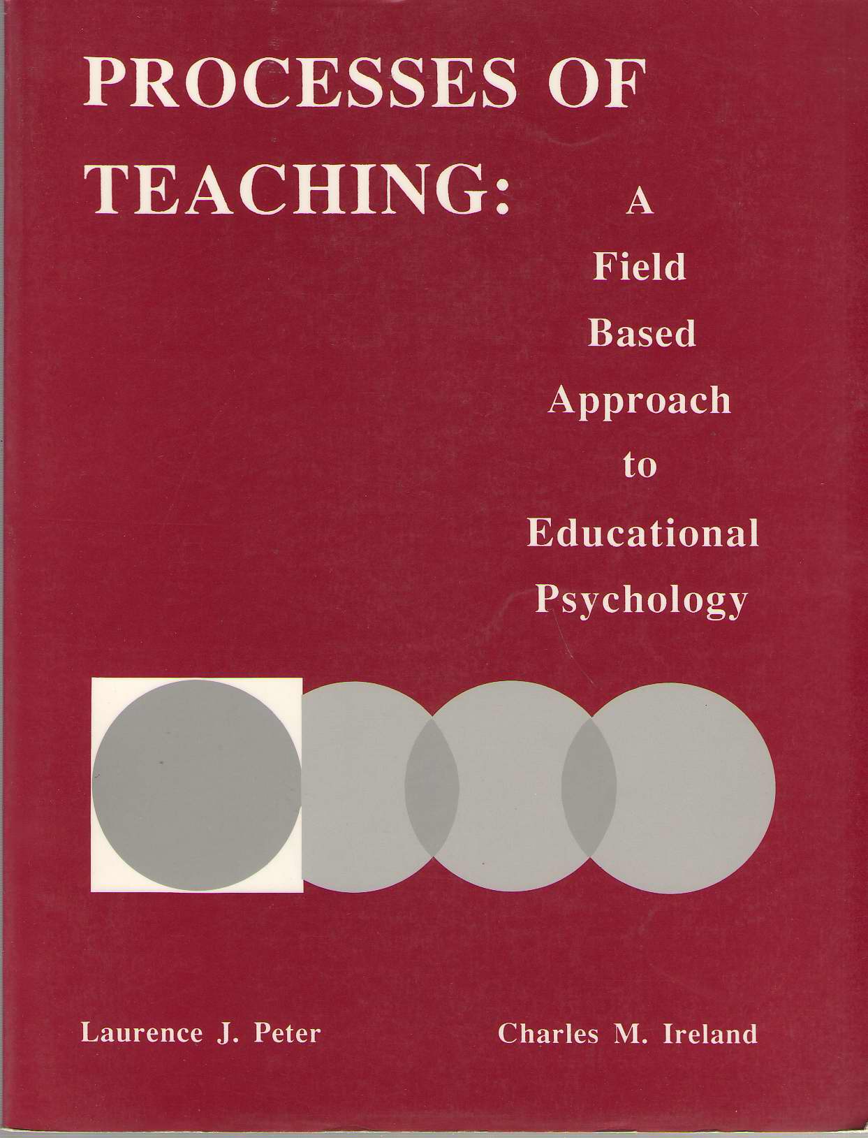 Image for Processes Of Teaching A Field-Base and Approach to Educational Psychology