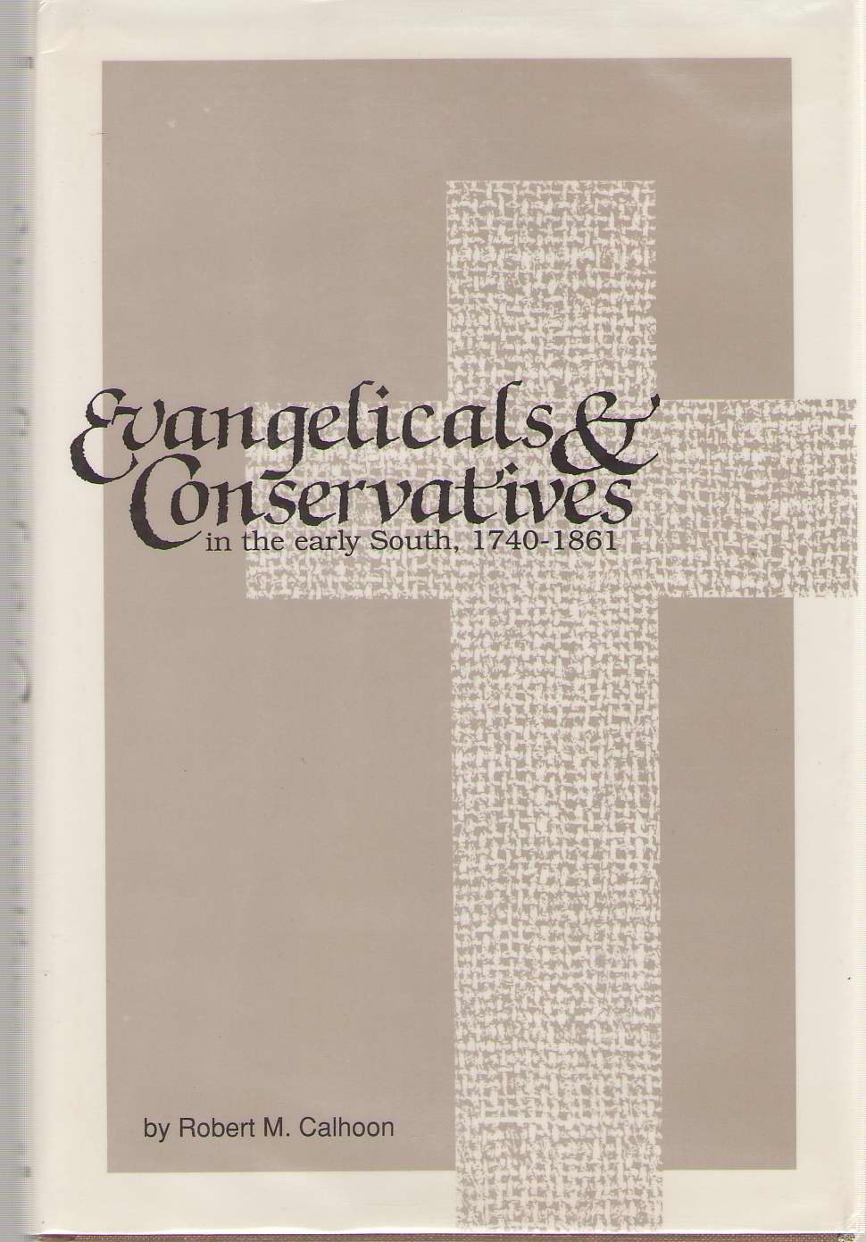 Image for Evangelicals and Conservatives in the Early South, 1740-1861