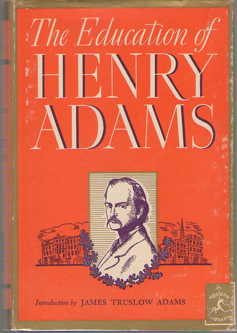 The Education of Henry Adams by Henry Adams