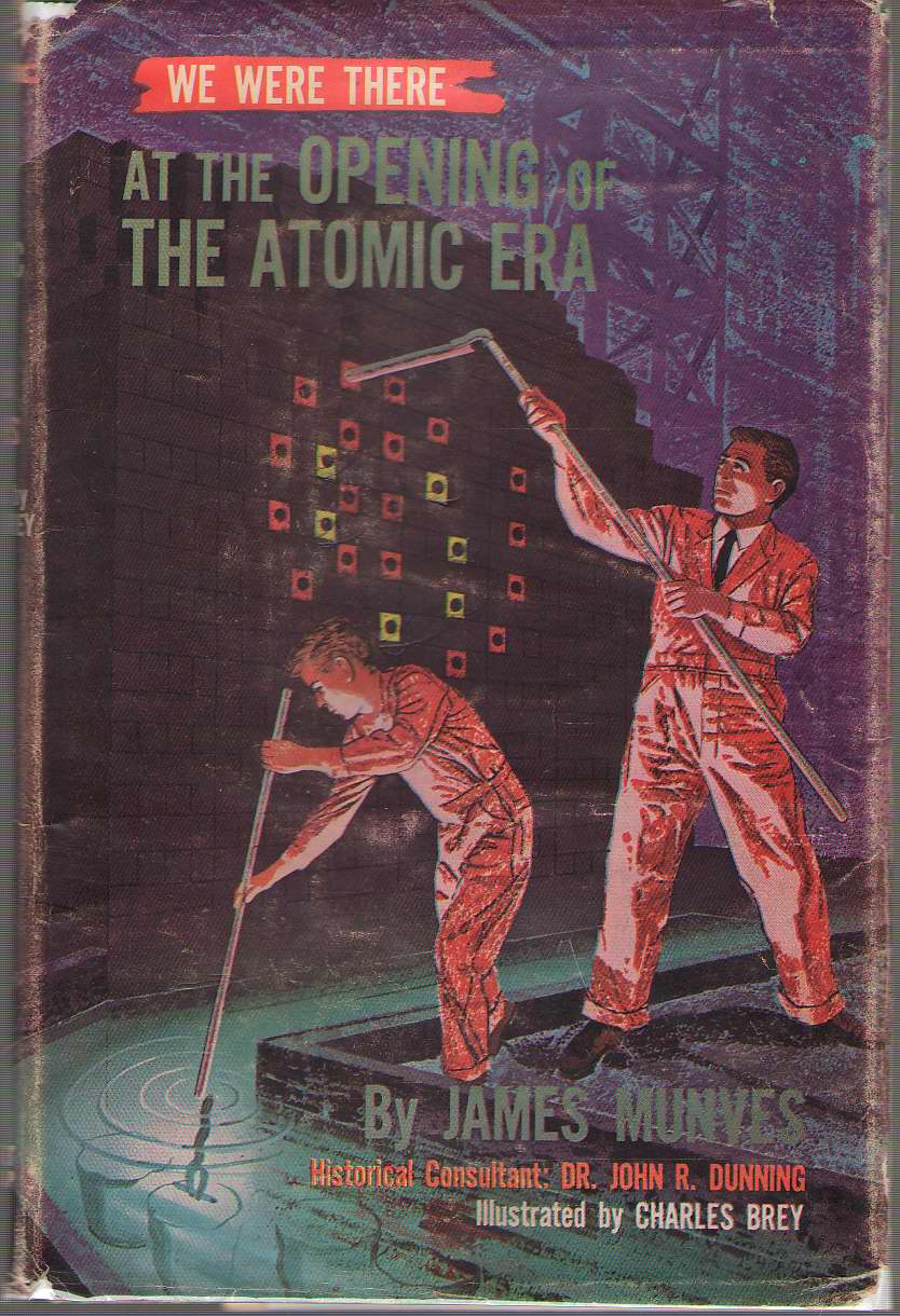 Image for We Were There At The Opening Of The Atomic Era