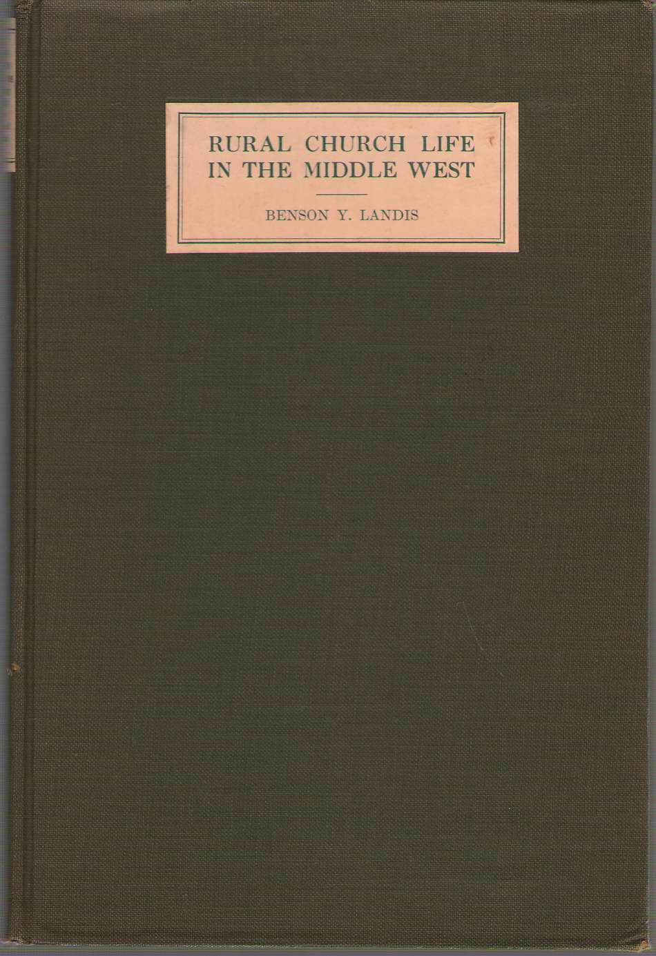 Image for Rural Church Life In The Middle West As Illustrated by Clay County, Iowa, and Jennings County, Indiana, with Comparative Data from Studies of ... Counties