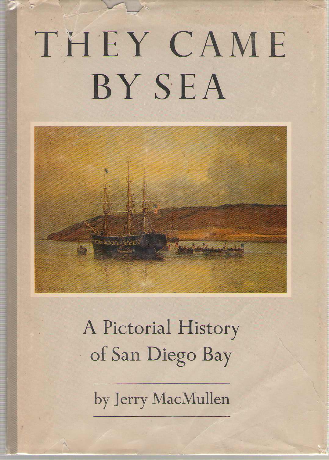 Image for They Came By Sea A Pictorial History of San Diego Bay