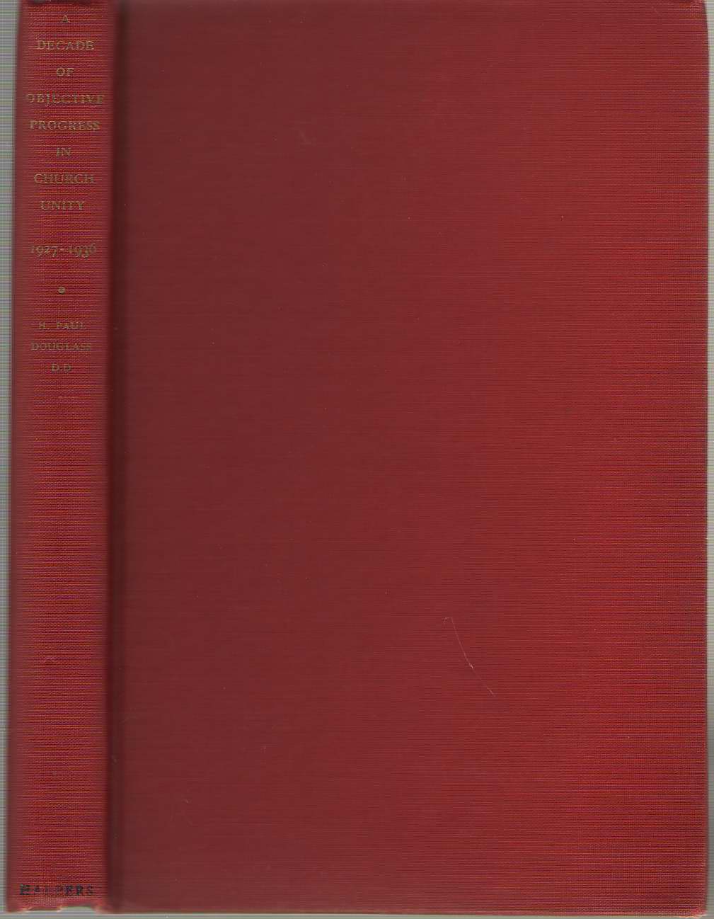 Image for A Decade of Objective Progress in Church Unity 1927-1936